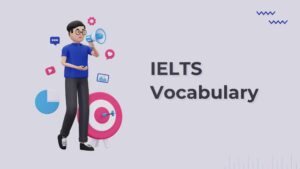 IELTS Vocabulary Berdasarkan Kategori Yang Wajib Diketahui