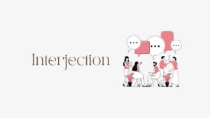 Interjection – Pengertian dan Penjelasan Lengkap Beseta Contoh